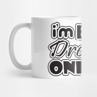 i'm better dressed online Mug